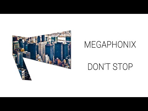 Megaphonix - Don't Stop