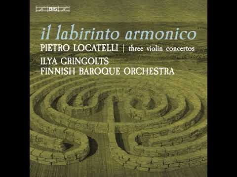 Pietro Antonio Locatelli (1695-1764) - Three Violin Concertos [Ilya Gringolts]