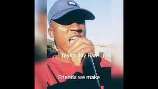Taylor Jay Rsa_friends we make mp3