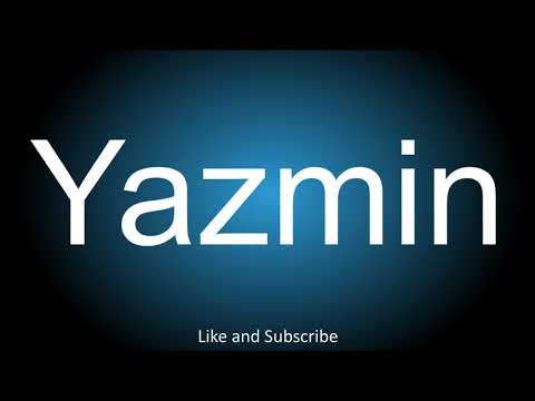 How to correctly pronounce - Yazmin.
