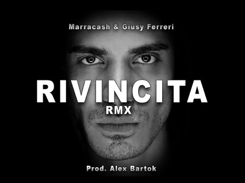 Marracash & Giusy Ferreri - Rivincita RMX (Prod. Alex Bartok)