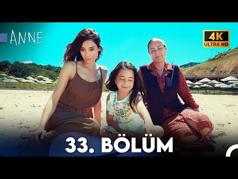 Anne 33. Bölüm FİNAL (4K Ultra HD)