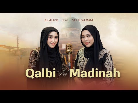 Qalbi fil madina - EL Alice feat Selfi Yamma (Cover)
