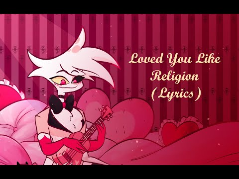 Hazbin Hotel - Angel Dust | Loved You Like Religion (Lyrics)