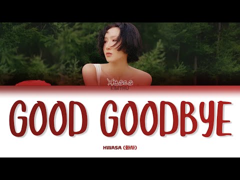 HWASA - GOOD GOODBYE (КИРИЛЛИЗАЦИЯ/ПЕРЕВОД НА РУССКИЙ Color Coded Lyrics)