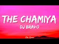 The Chamiya (LYRICS) Song - DJ Bravo | Shakti Mohan | Gaurav | Rimi Nique | Gima Ashi |
