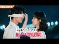 ENG SUB Eyes Closed Heart Spilling Full Cdrama Mustwatch