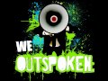 WE Outspoken - What We Stand for. 