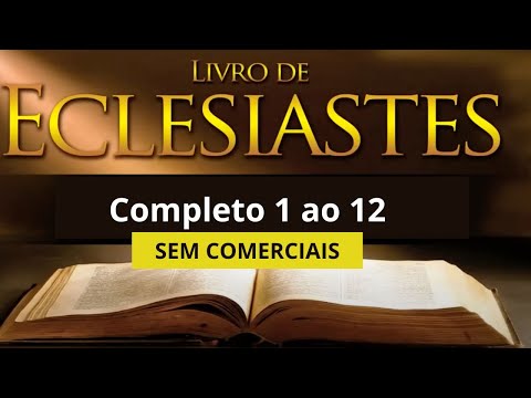 A Bíblia em áudio ECLESIASTES 1 ao 12 Completo por Cid Moreira - SEM COMERCIAIS, SEM PROPAGANDA