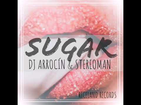 SUGAR - DJ ARROCÍN & STEREOMAN