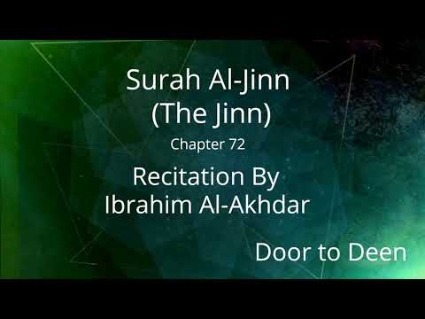 Surah Al-Jinn (The Jinn) Ibrahim Al-Akhdar  Quran Recitation