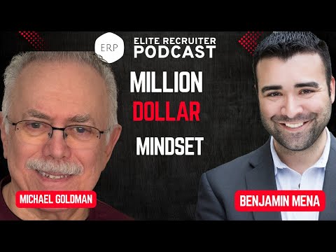 Million Dollar Mindset: Michael Goldman on Building a Legendary Recruiting Career