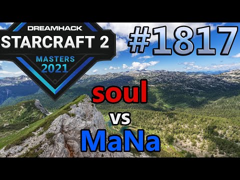 StarCraft 2 - Replay-Cast #1817 - soul (T) vs MaNa (P) - 2021 DHM Summer Europa [Deutsch]