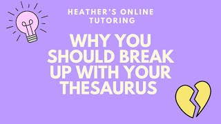 Why You Should Break Up With Your Thesaurus