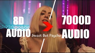 Ava Max - Sweet but Psycho (7000D AUDIO | Not 8D Audio) Use HeadPhone