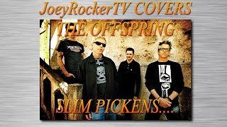 SLIM PICKENS - THE OFFSPRING