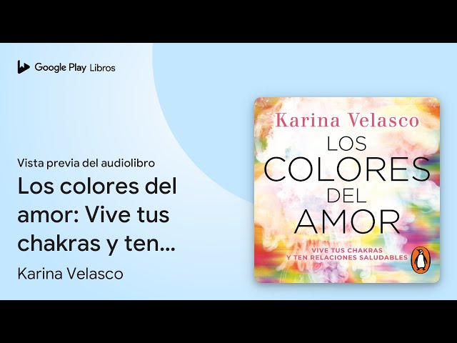 Vídeo relacionado con The colors of love: Vive tus chakras y ten relaciones saludables (English Edition)