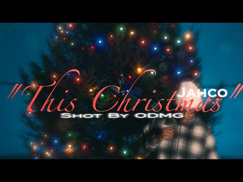 Jahco - "This Christmas" (Shot By ODMG)