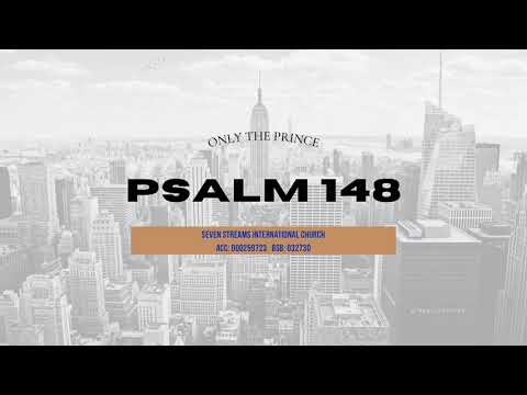ONLY THE PRINCE - PSALM 148