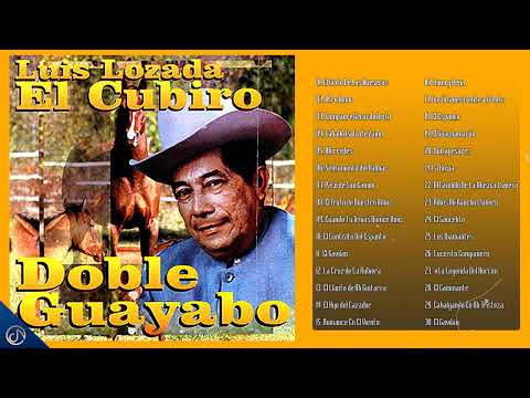 Luis Lozada El Cubiro 30 Grandes Exitos    Luis Lozada El Cubiro Musica llaneras  Lo Mejor De llano