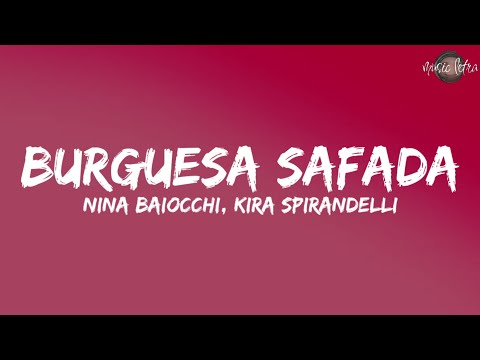 Nina Baiocchi - Burguesa Safada (Letra/Legendado) feat. Kira Spirandelli
