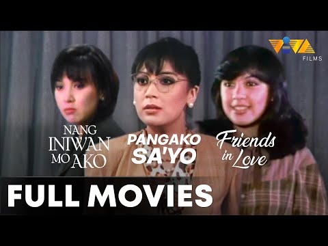 Nang Iniwan Mo Ako, Pangako Sa'yo, & Friends in Love | VIVA MOVIE MARATHON