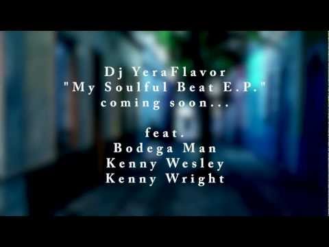DJ YERAFLAVOR MY SOULFUL BEAT EP PROMO VIDEO 2012