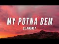IlkMoney My Potna Dem Lyrics