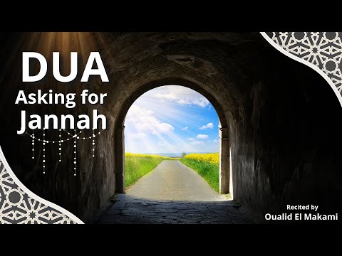 Dua for Jannah recited by Oualid El Makami