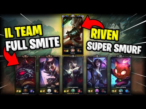 IL TEAM FULL SMITE vs RIVEN SUPER SMURF