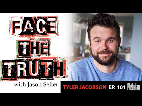 Face the Truth Podcast- Ep.101w/ Tyler Jacobson!