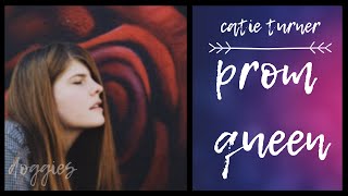 [LV] || Prom Queen || Catie Turner