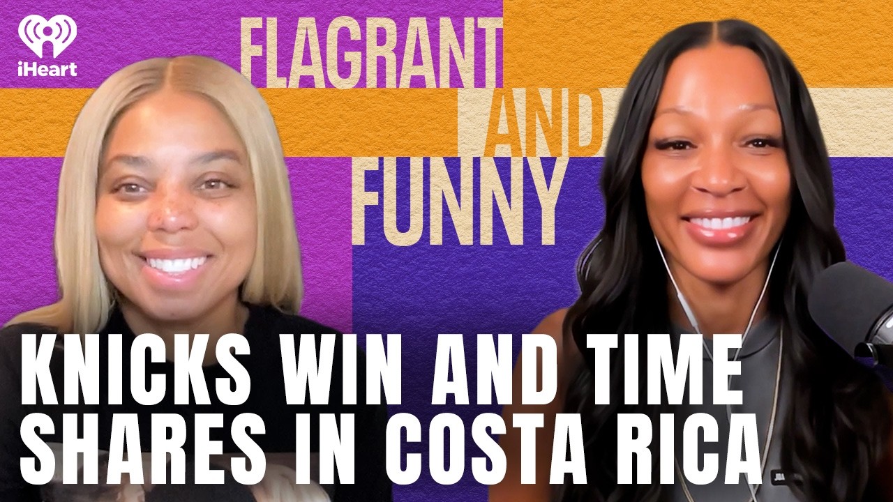 Knicks Win and Time Shares in Costa Rica | Flagrant and Funny