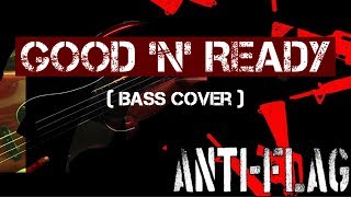 Anti-Flag || Good ‘N’ Ready ( Bass Cover )
