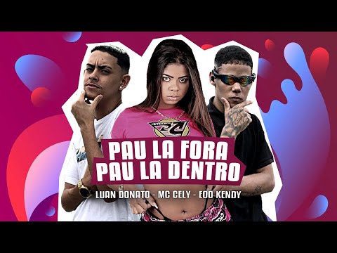 EOO KENDY, DONATO MC, MC MAGRINHO E MC CELY - P4U LA FORA P4U LA DENTR0 - REMIX BREGA FUNK