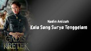 Download lagu Nadin Amizah - Kala Sang Surya Tenggelam (OST Gadis Kretek) mp3 Download lagu Nadin Amizah - Kala Sang Surya Tenggelam (OST Gadis Kretek) mp3