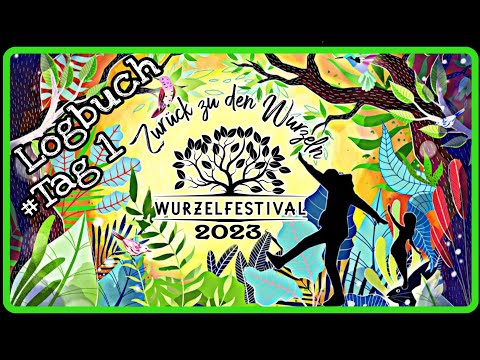 💥Wir eröffnen das💥 @Wurzelfestival ||Tag 1||