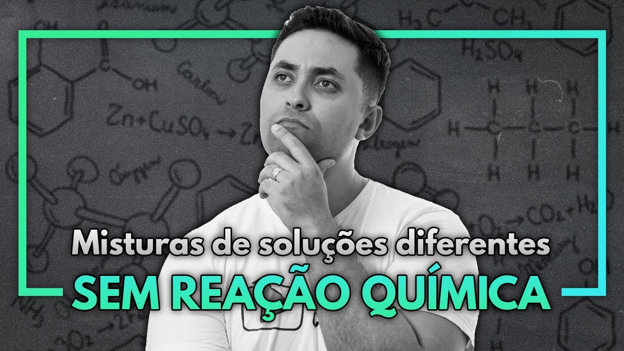 🧪 MISTURA DE SOLUÇÕES DIFERENTES: SEM REAÇÃO QUÍMICA