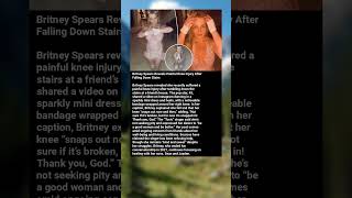 Britney Spears Reveals Painful Knee Injury After Falling Down Stairs #shorts