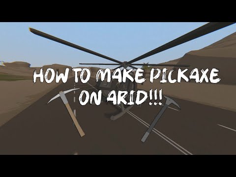 Unturned Tutorial #3 - HOW TO MAKE PICKAXE ON ARID!!!