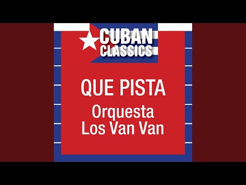 Qué pista – Los Van Van