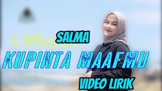 Download lagu KUMINTA MAAFMU (Mansyur S) - SALMA VIDEO LIRIK mp3