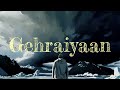 Gehraiyaan - Aryan Katoch Ft. Medhavini sharma | The Lost Soul