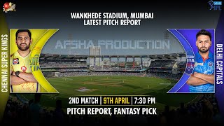 Wankhede Stadium Mumbai Pitch Report| IPL 2021 2nd Match Preview| CSK vs DC Prediction| Dream11 Team