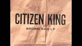 Citizen King - Low In The Shadow