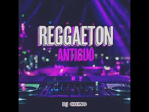Reggaeton old school🔥🎧 - DJ chino