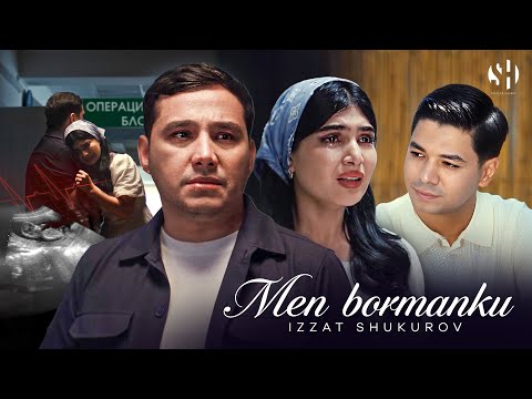 Izzat Shukurov - Men bormanku | Official Music Video | 2025 | Иззат Шукуров - Мен борманку