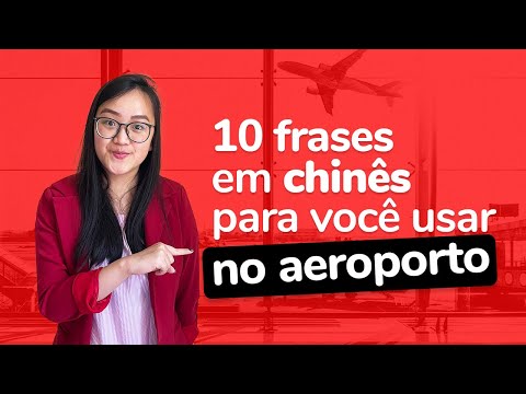 Frases em chinês para viagem - O guia para o Aeroporto | Mandarim com a Lin