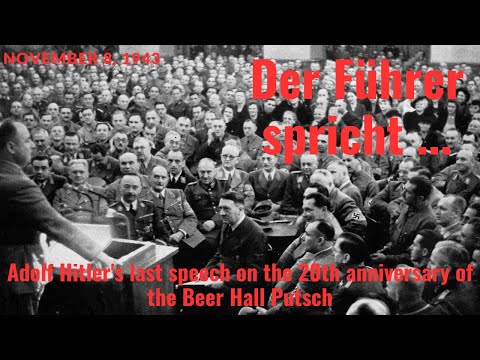 November 8, 1943 - Rare Speech by Adolf Hitler on the 20th Anniversary of the Beer Hall Putsch