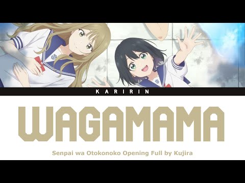 Senpai wa Otokonoko - Opening Full | "Wagamama" by Kujira (Lyrics)